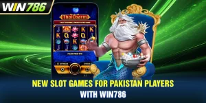 New Slot Games For Pakistan Players With WIN786