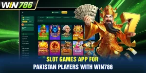 Slot Games App For Pakistan Players With WIN786